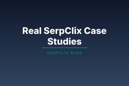 Real SerpClix Case Studies