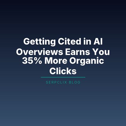 Getting Cited in AI Overviews Earns You 35% More Organic Clicks