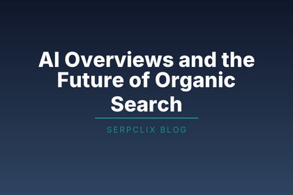 AI Overviews and the Future of Organic Search