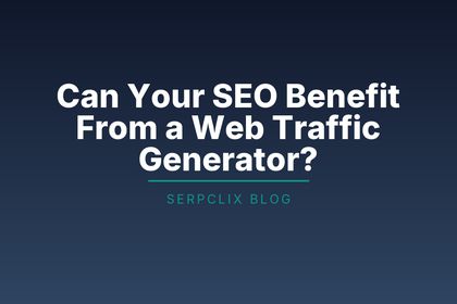 Can Your SEO Benefit From a Web Traffic Generator?