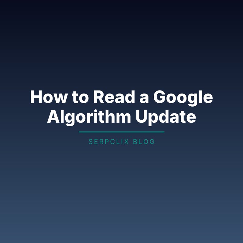 How to Read a Google Algorithm Update